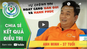 [Xuất Tinh Sớm] Anh Lê Hoàng Minh 37 Tuổi chia sẻ kết quả điều trị tại Phòng Khám YHCT Sài Gòn